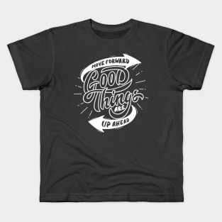 Ahead to Greatness: Move Forward Design Kids T-Shirt